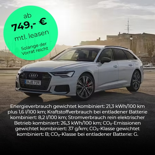 Fahren Sie Audi Fahren Sie voraus im A6 Plug in Hybrid ab 749 EUR im Geschaeftsleasing 1